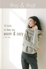 This & That: 10 Knits to Keep You Warm and Cozy - book - Image 1